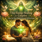7 Days Couple Healing & Chakra Balance: Love Energy Session, Detailed Report + Charged Artwork
