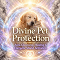 Divine Pet Protection: Aura Cleansing, Healing, Energetic Shield Activation
