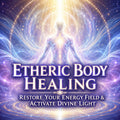 Etheric Body Healing Activation