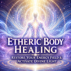 Etheric Body Healing Activation