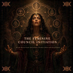 The Feminine Council Initiation: Align With Your Ancestral Guides & Reclaim Your Voice
